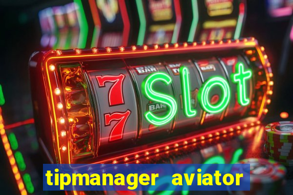 tipmanager aviator aposta ganha